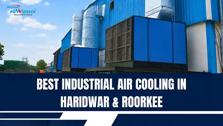 Industrial air cooling system installation at a factory in Haridwar & Roorkee by Adhunik Powertech.